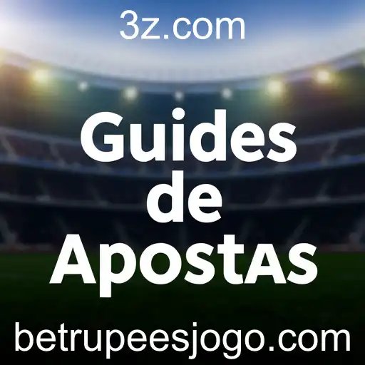 Guias de Apostas: Navegue com Confiança no Universo das Apostas Online